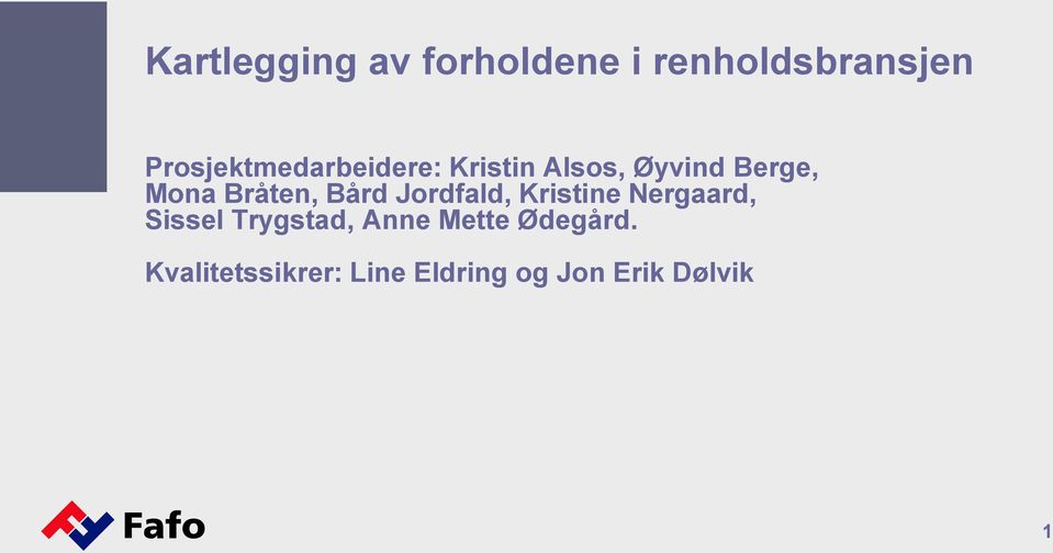 Bråten, Bård Jordfald, Kristine Nergaard, Sissel