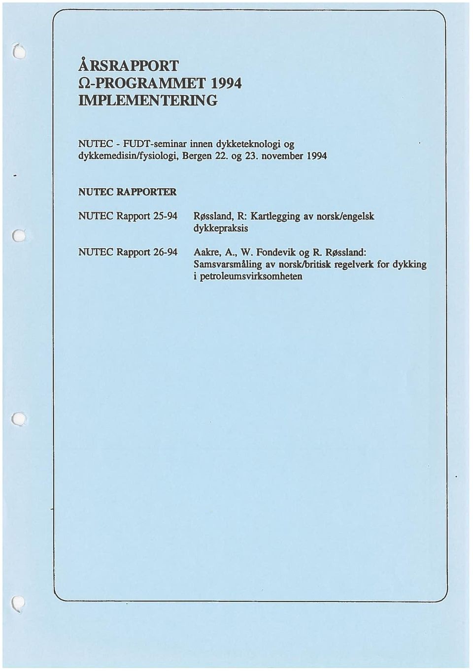 november 1994 NUTEC RAPPORTER NUTEC Rapport 25-94 NUTEC Rapport 26-94 RØssiand, R: