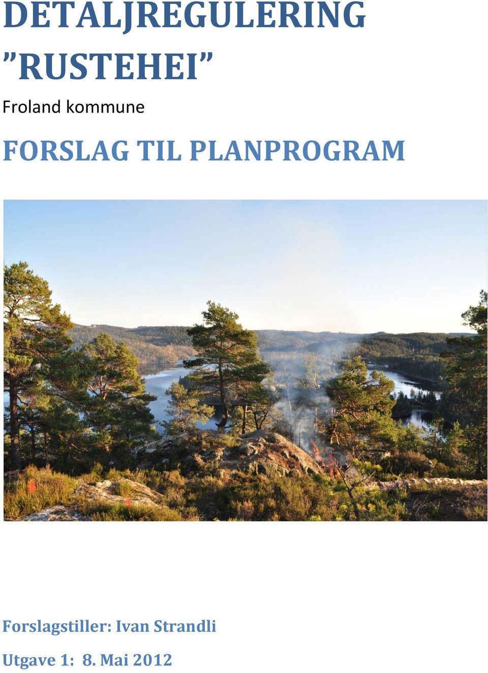 PLANPROGRAM Forslagstiller: