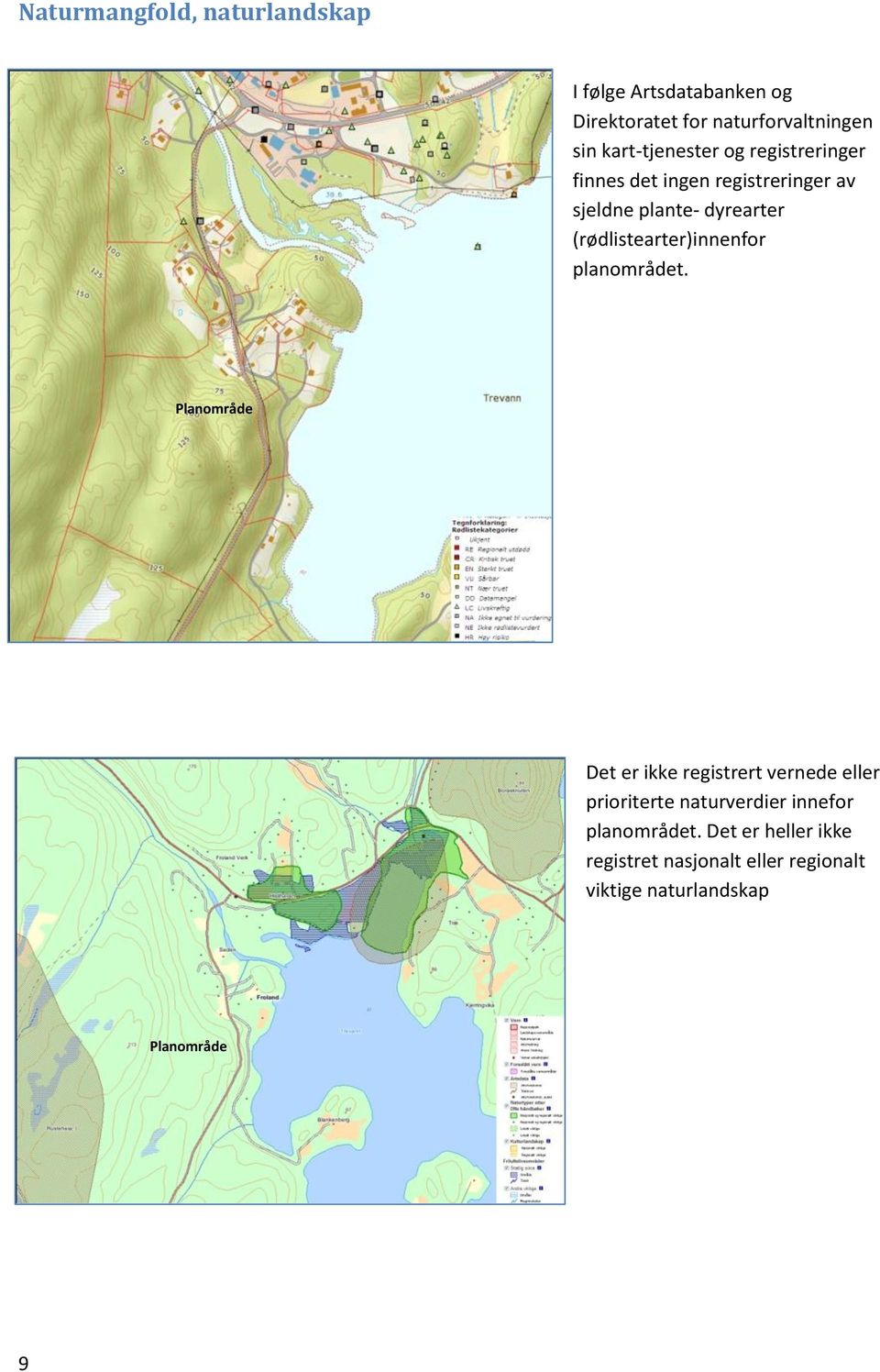 (rødlistearter)innenfor planområdet.