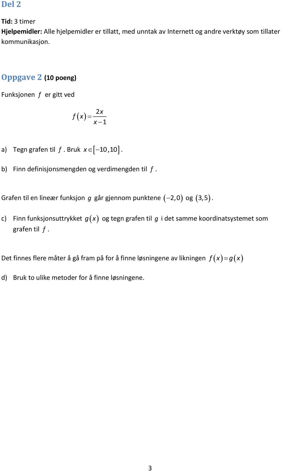 Grafen til en lineær funksjon g går gjennom punktene,0 og 3,5.