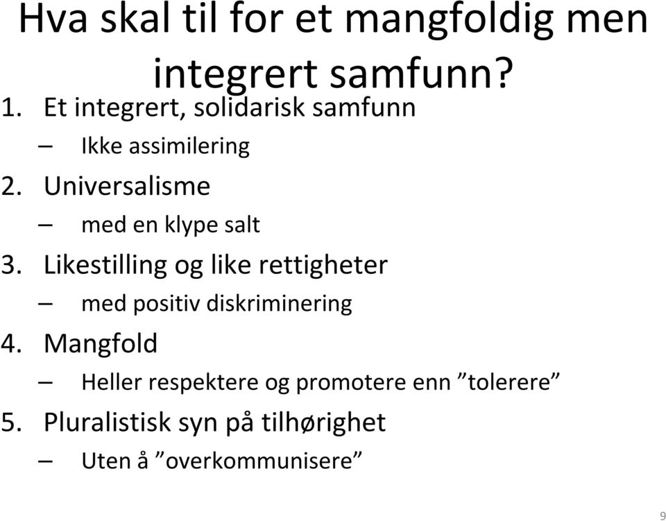 Universalisme med en klype salt 3.