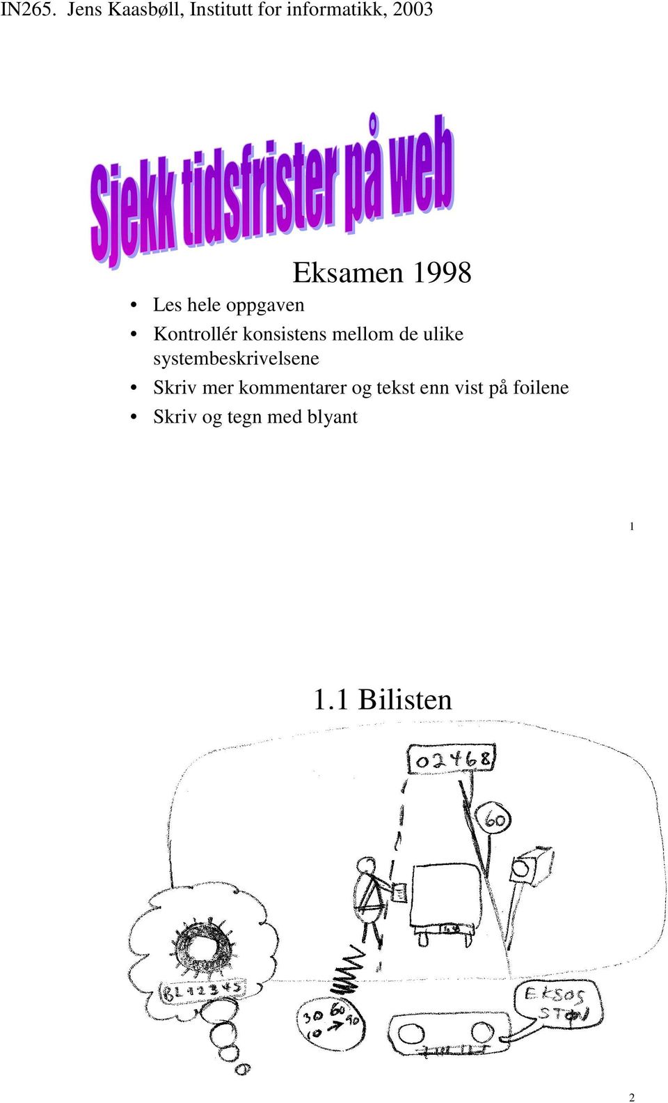 systembeskrivelsene Skriv mer kommentarer