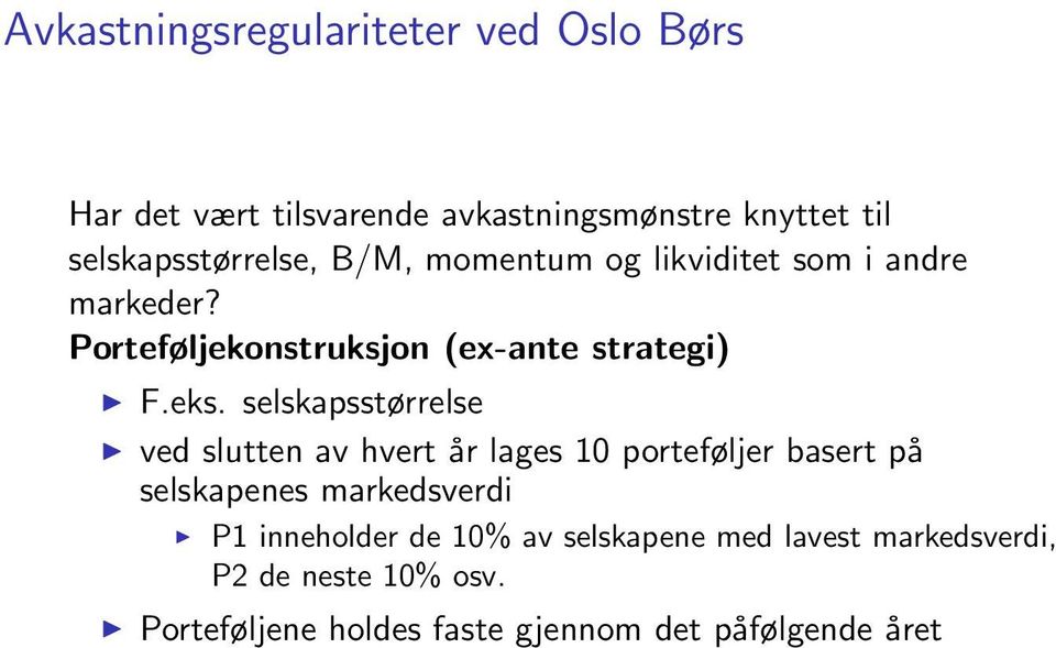 Porteføljekonstruksjon (ex-ante strategi) F.eks.