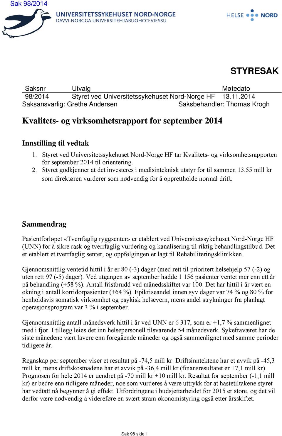 Styret ved Universitetssykehuset Nord-Norge HF tar Kvalitets- og virksomhetsrapporten for september 20