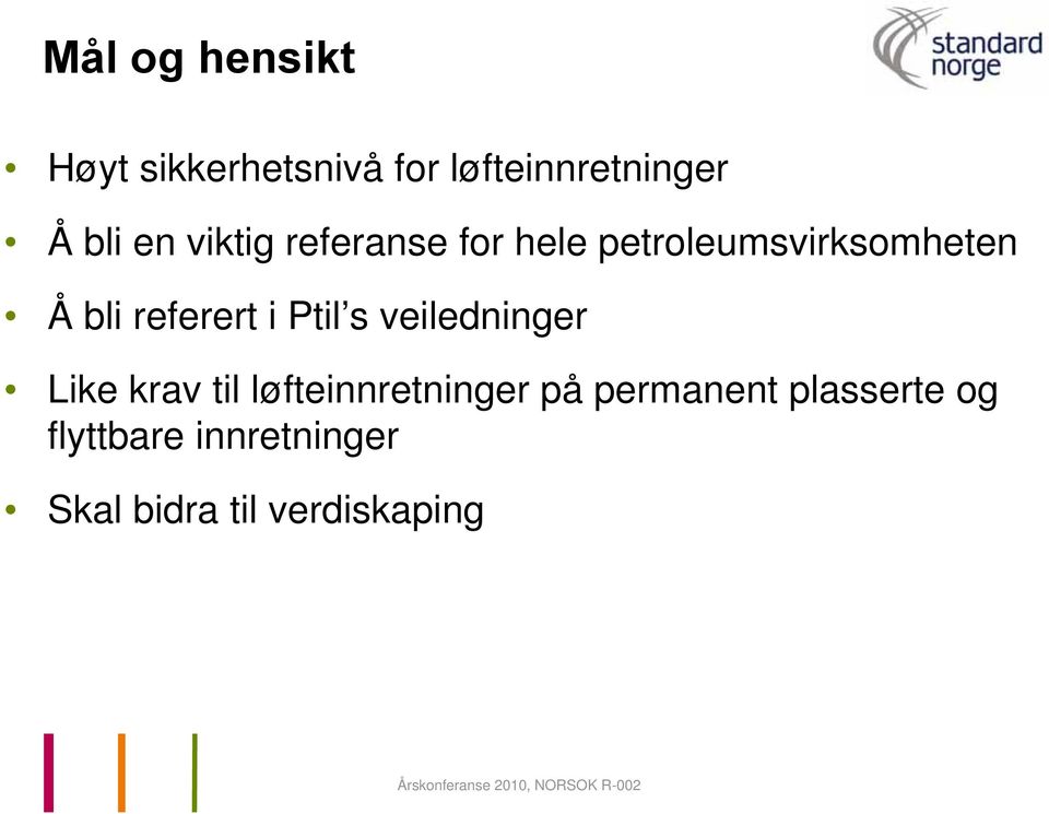 referert i Ptil s veiledninger Like krav til løfteinnretninger