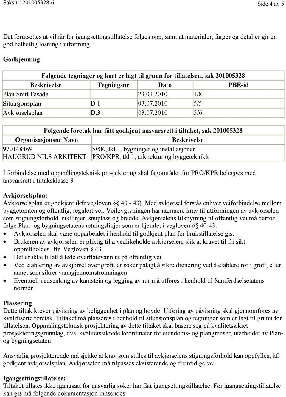 2010 5/5 Avkjørselsplan D.3 03.07.