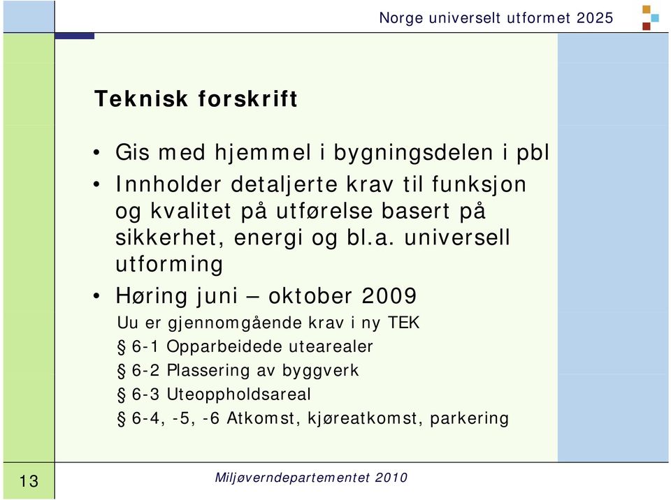 itet på utførelse bas