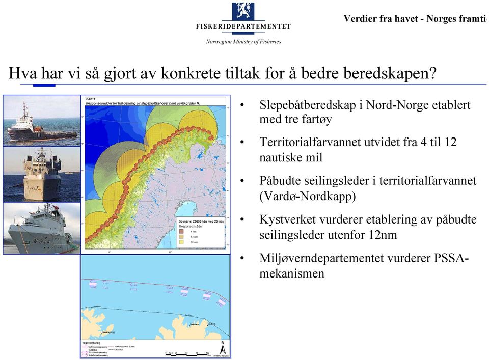 Slepebåtberedskap i Nord-Norge etablert med tre fartøy Territorialfarvannet utvidet fra 4 til 12