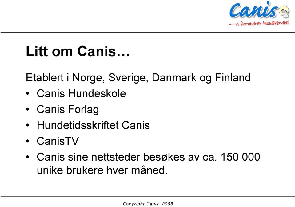 Forlag Hundetidsskriftet Canis CanisTV Canis