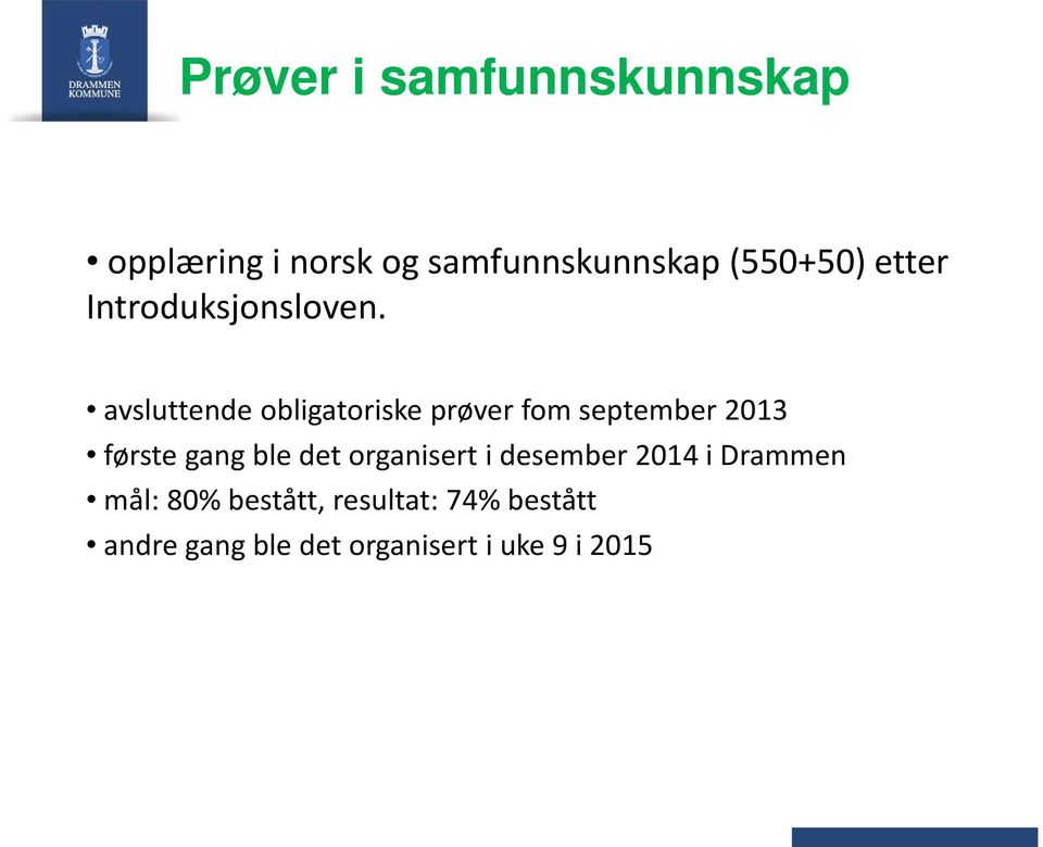 avsluttende obligatoriske prøver fom september 2013 første gang ble det