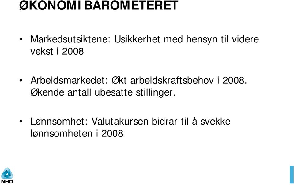 arbeidskraftsbehov i 2008.