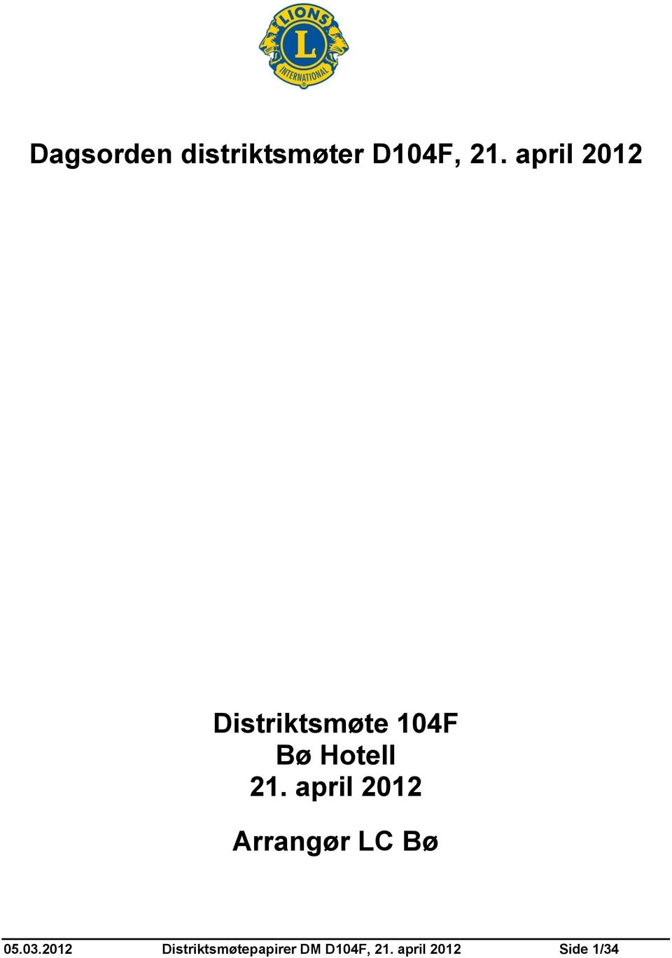april 2012 Arrangør LC Bø 05.03.