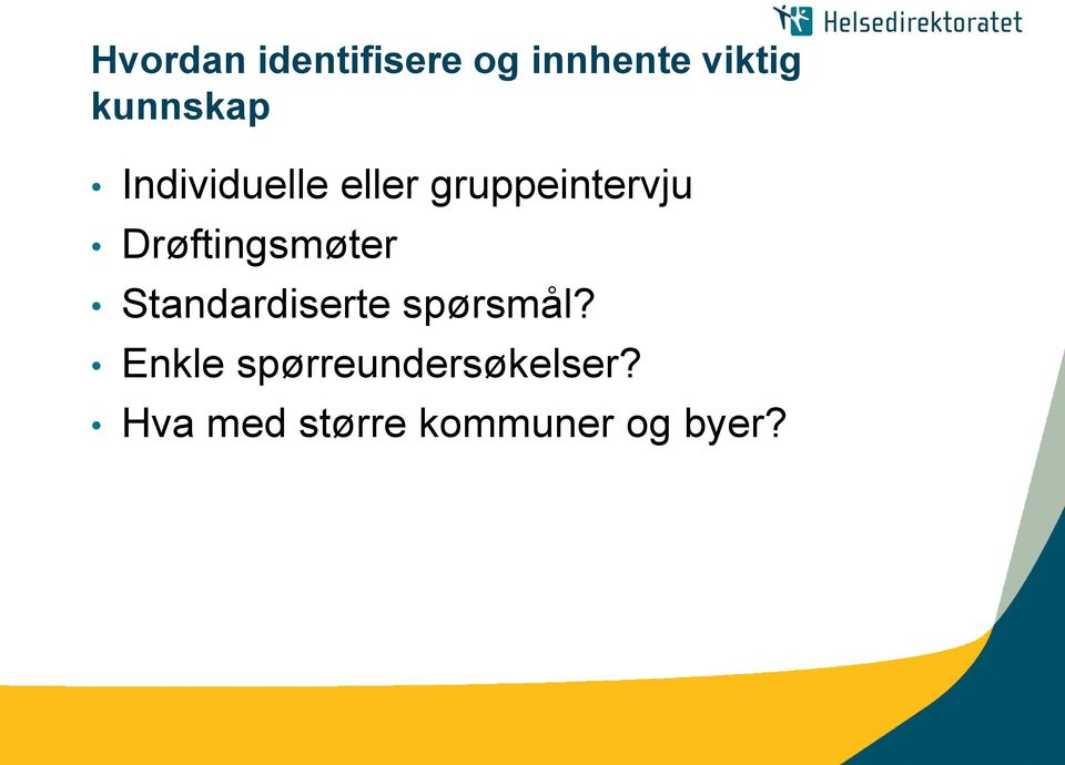 Drøftingsmøter Standardiserte spørsmål?