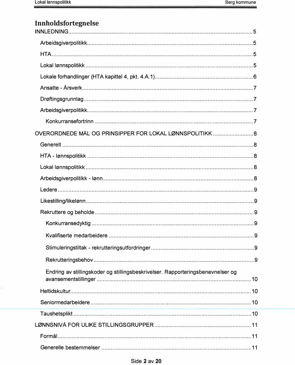 4.A.1). Ansatte - Årsverk. Drøftingsgrunnlag............................................................... 6............................................................................................................. 7.