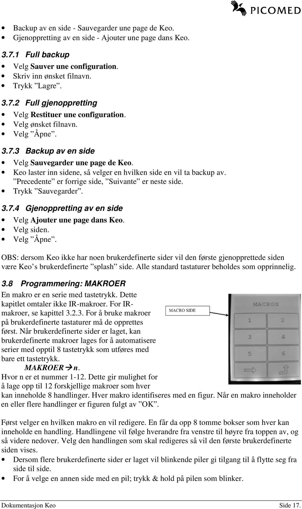 Precedente er forrige side, Suivante er neste side. Trykk Sauvegarder. 3.7.4 Gjenoppretting av en side Velg Ajouter une page dans Keo. Velg siden. Velg Åpne.