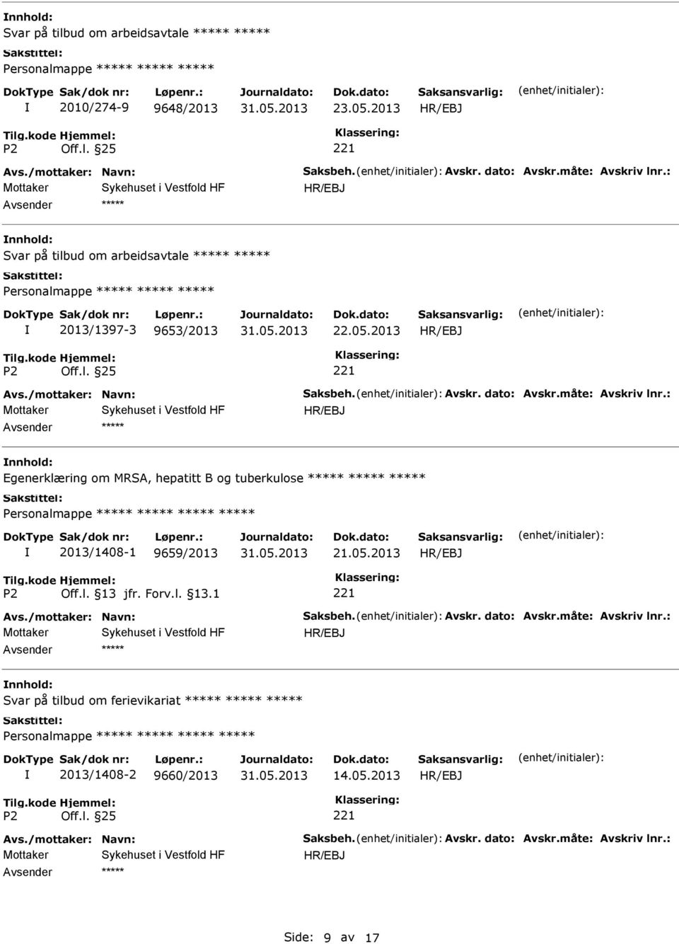 : Egenerklæring om MRSA, hepatitt B og tuberkulose 2013/1408-1 9659/2013 21.05.