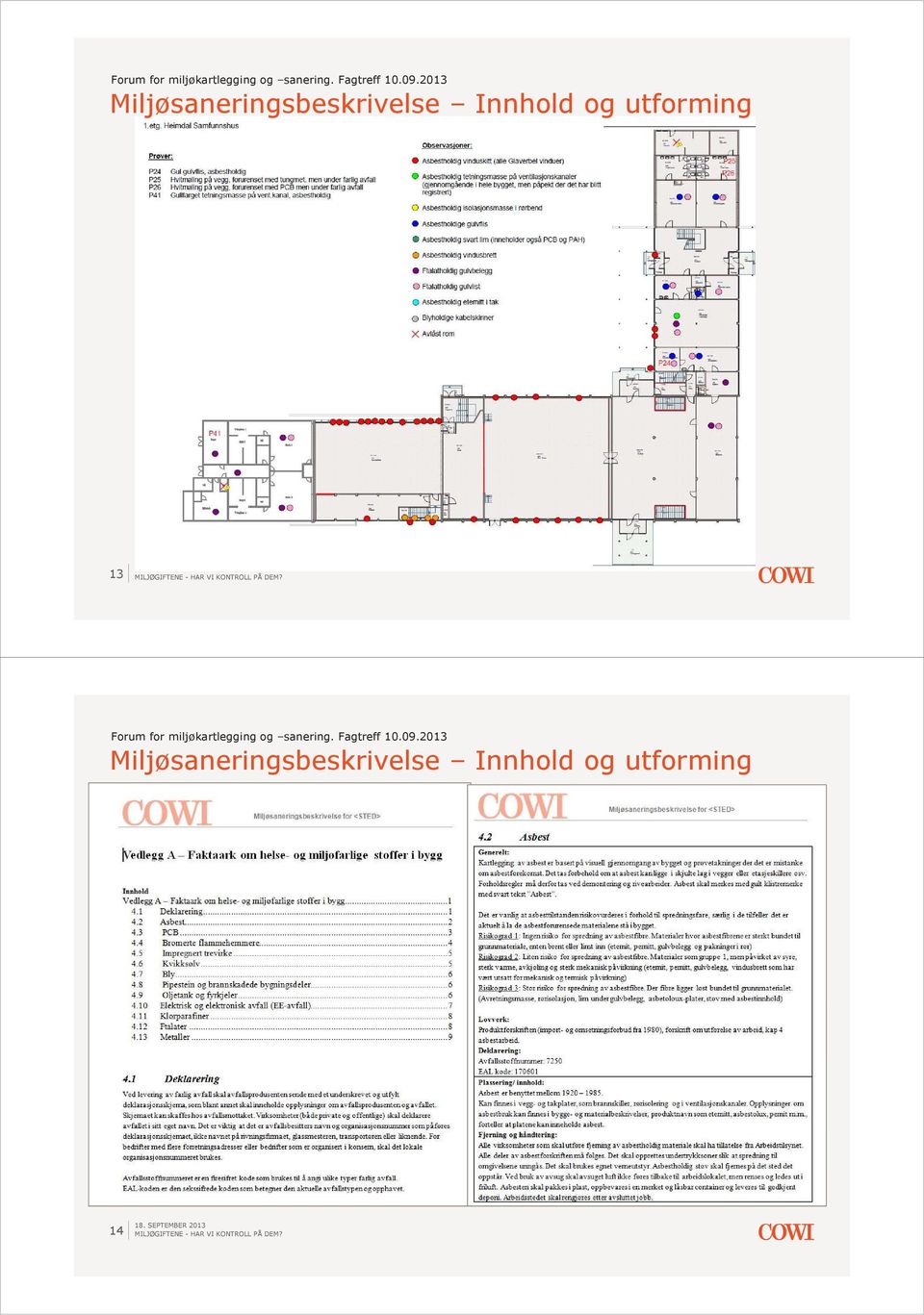 2013 Miljøsaneringsbeskrivelse Innhold og utforming 14