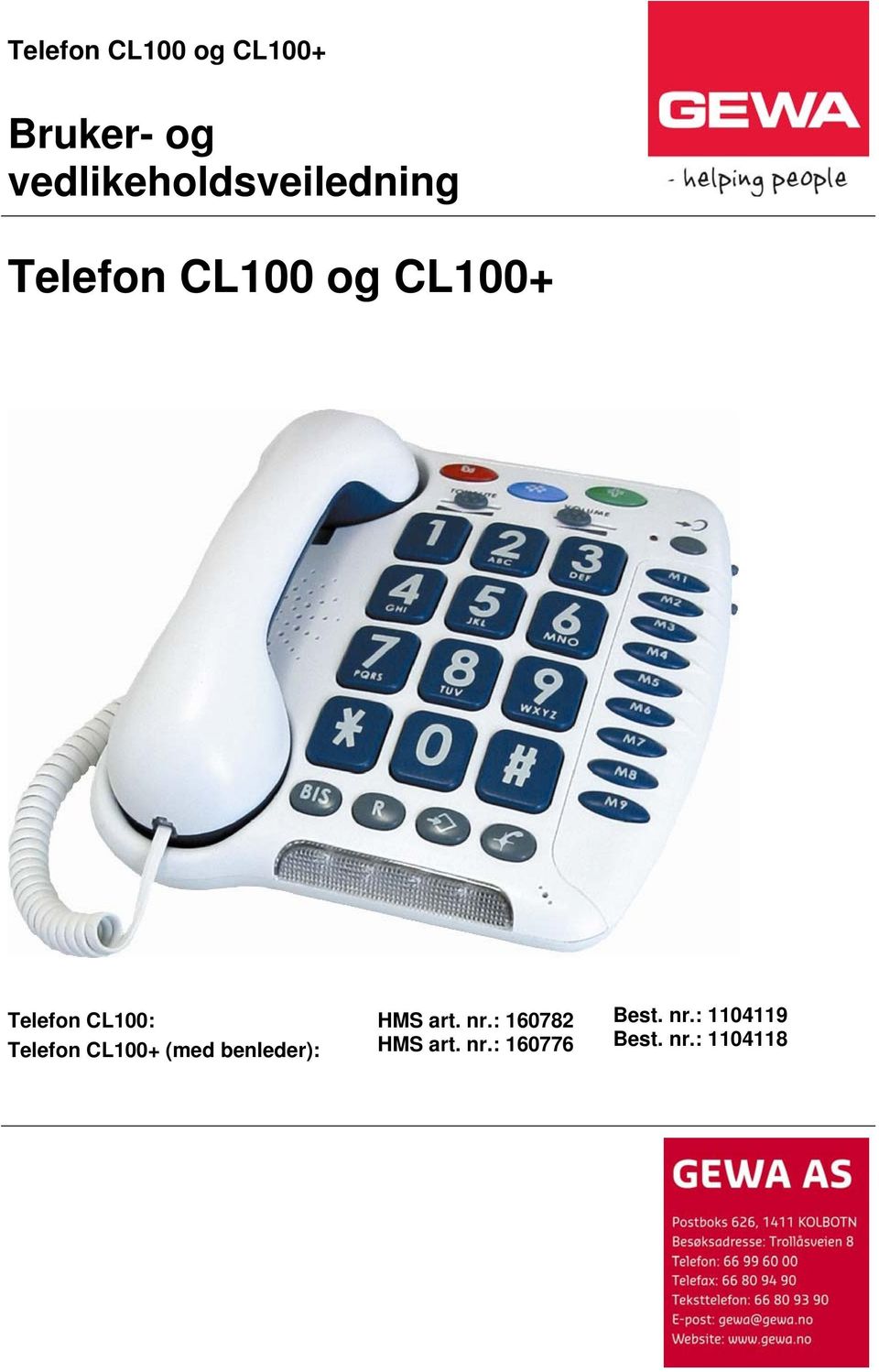 Telefon CL100: Telefon CL100+ (med benleder): HMS