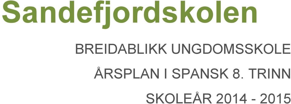 UNGDOMSSKOLE ÅRSPLAN