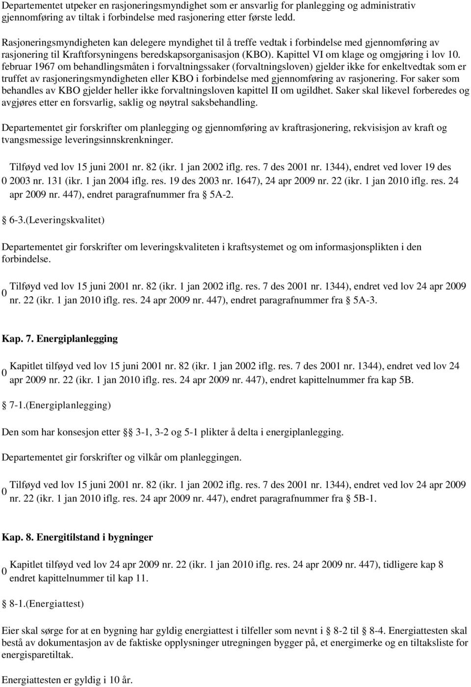 Kapittel VI om klage og omgjøring i lov 1.