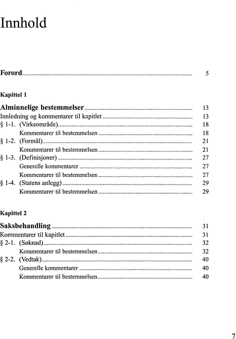 (Definisjoner) 27 Generelle kommentarer 27 Kommentarer til bestemmelsen 27 1-4.