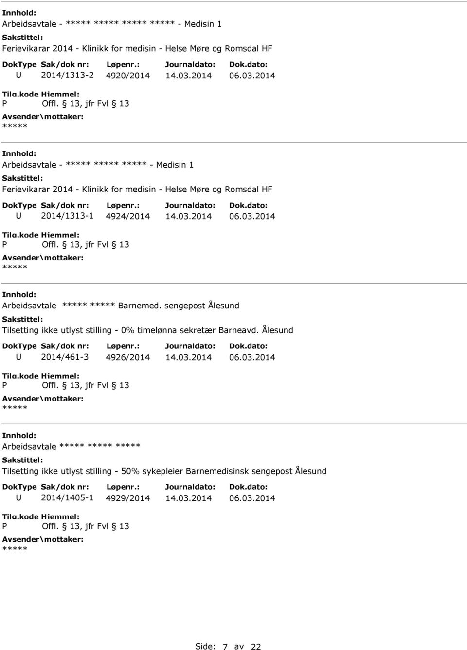 Arbeidsavtale Barnemed. sengepost Ålesund Tilsetting ikke utlyst stilling - 0% timelønna sekretær Barneavd.