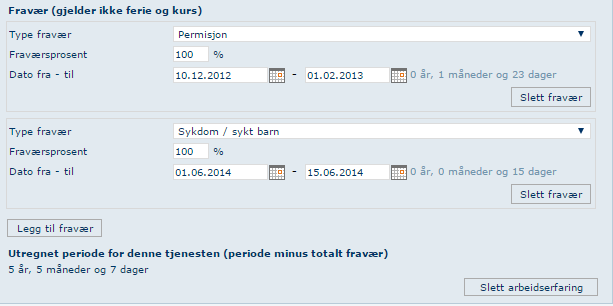 Arbeidserfaring I dette skjermbildet angir du hvilken arbeidserfaring du har gjennomført som er relevant for godkjenningen du søker om.