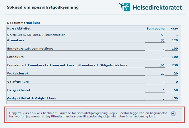 4 Her oppsummeres kursene du har fylt ut på siden «Kurs» med hvilke krav du må oppfylle innen den kategorien du søker.