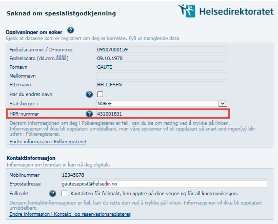 4 Velg informasjon om hvilket land du er statsborger i. 5 Informasjon om helsepersonellnummer (HPRnummer) Hentes for søkere som allerede har en autorisasjon eller lisens i Helsepersonellregisteret.