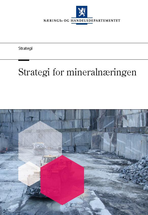 hovedpunkter en verdiskapende og lønnsom mineralnæring med god vekstkraft norsk mineralnæring skal være