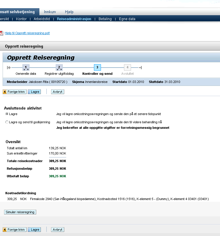 Kontroller og send Det siste du må gjøre er å kontrollere reiseregningen som du har laget.