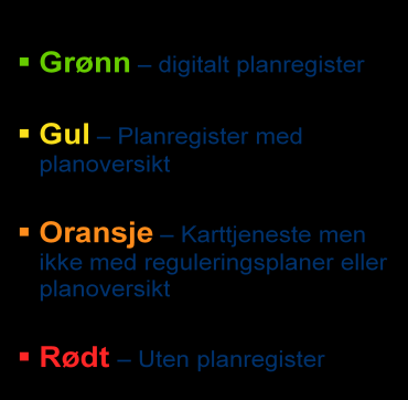 2016 har etablert kommunale planregistre. Målet om 90 % er nedfelt i Kartverkets handlingsplan for plandata som bygger på Kartverkets strategiske handlingsplan.