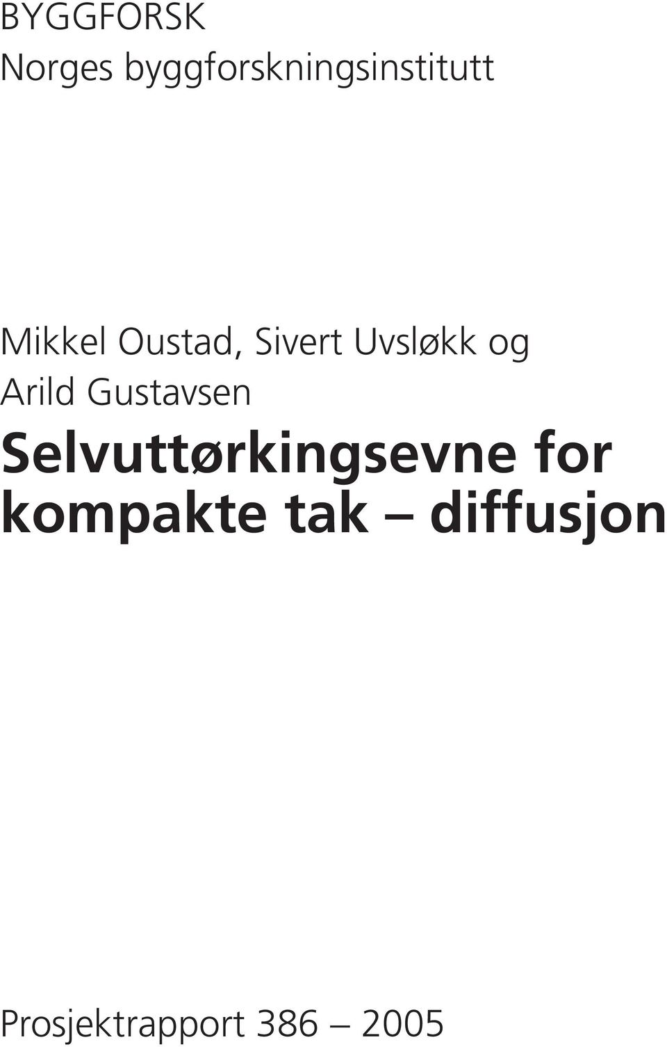Sivert Uvsløkk og Arild Gustavsen