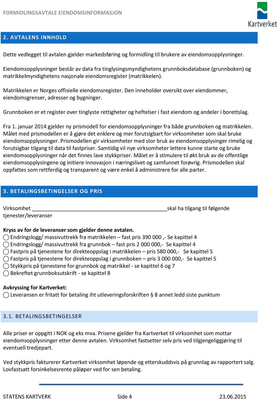 Matrikkelen er Norges offisielle eiendomsregister. Den inneholder oversikt over eiendommer, eiendomsgrenser, adresser og bygninger.