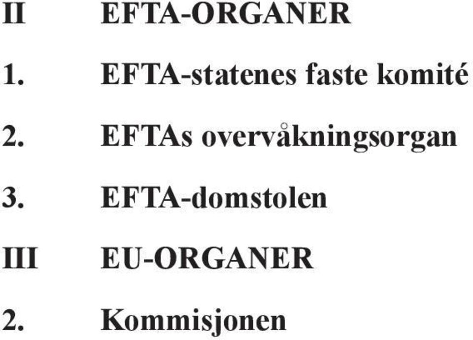 EFTAs overvåkningsorgan 3.