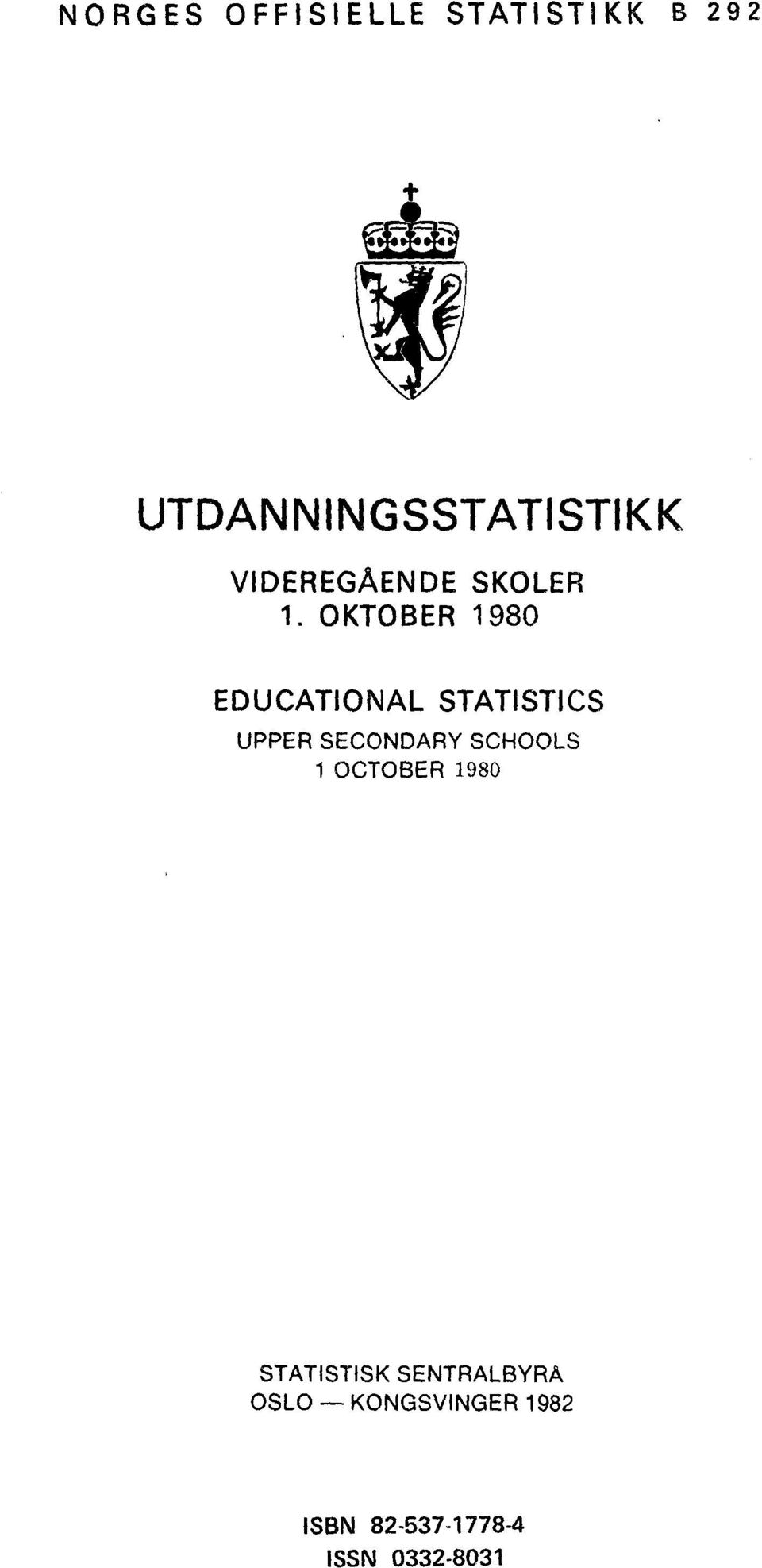 UPPER SECONDARY SCHOOLS OCTOBER 1980 STATISTISK