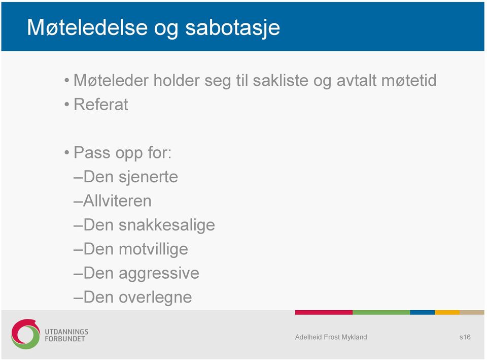 opp for: Den sjenerte Allviteren Den