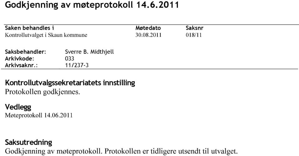 Arkivsaknr.: Møtedato Sverre B.