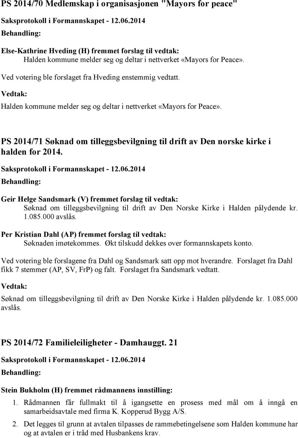 PS 2014/71 Søknad om tilleggsbevilgning til drift av Den norske kirke i halden for 2014.