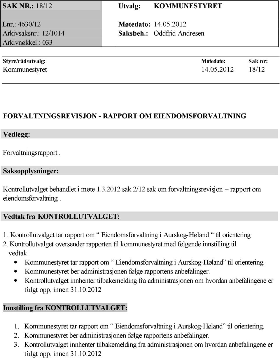 Kontrollutvalget tar rapport om Eiendomsforvaltning i Aurskog-Høland til orientering 2.