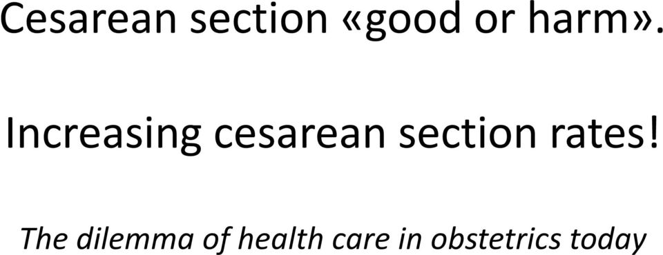 Increasing cesarean section