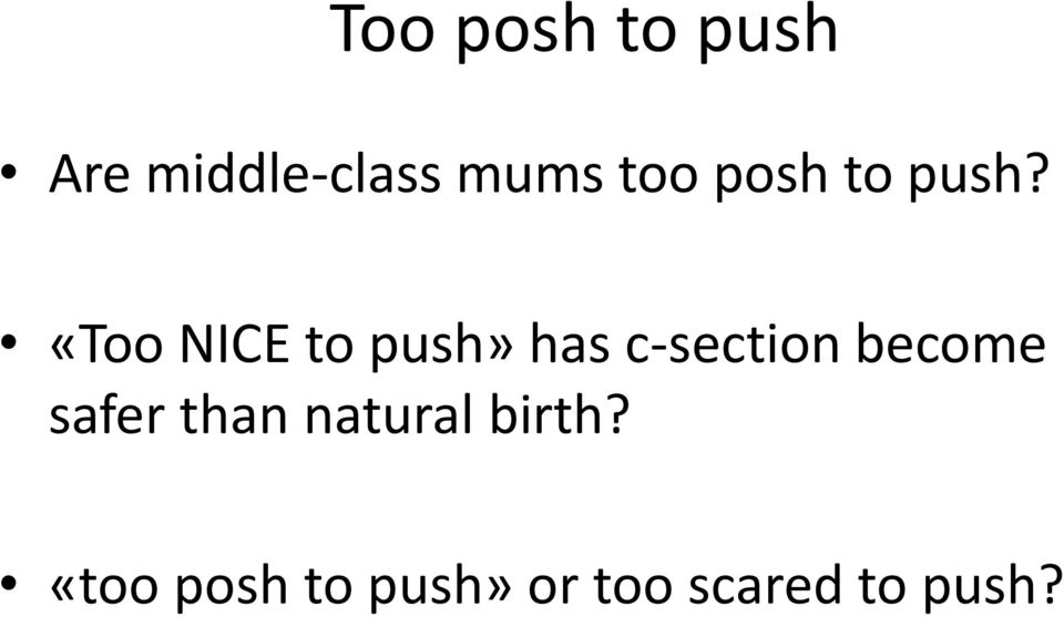«Too NICE to push» has c-section become