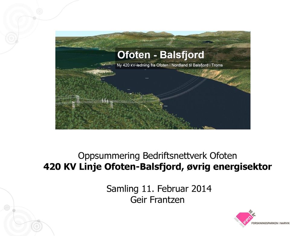 Ofoten-Balsfjord, øvrig