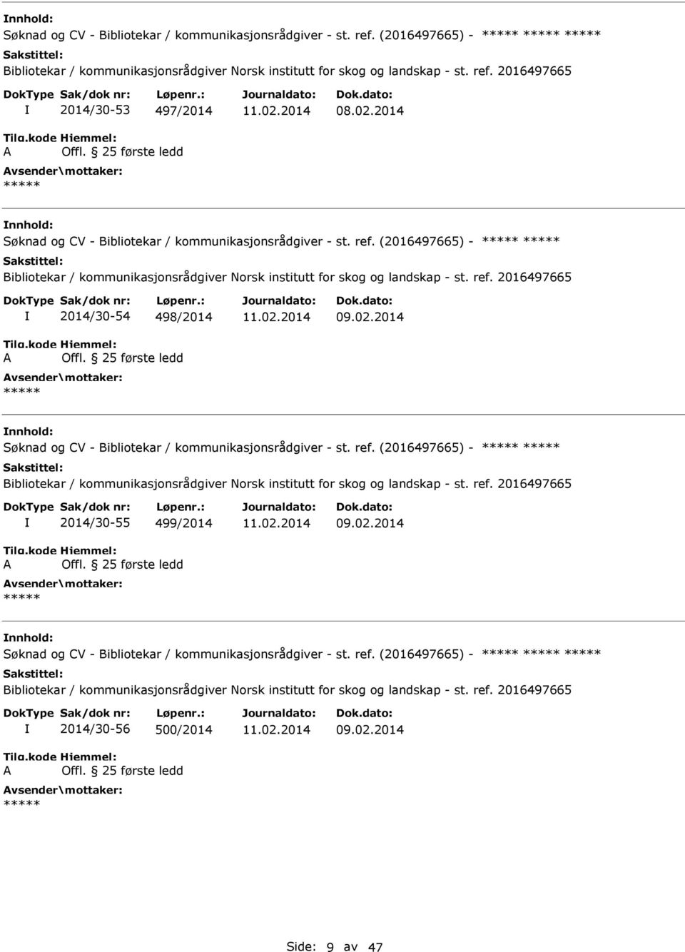 2014 Søknad og CV - Bibliotekar / kommunikasjonsrådgiver - st. ref. (2016497665) - 2014/30-55 499/2014 09.02.