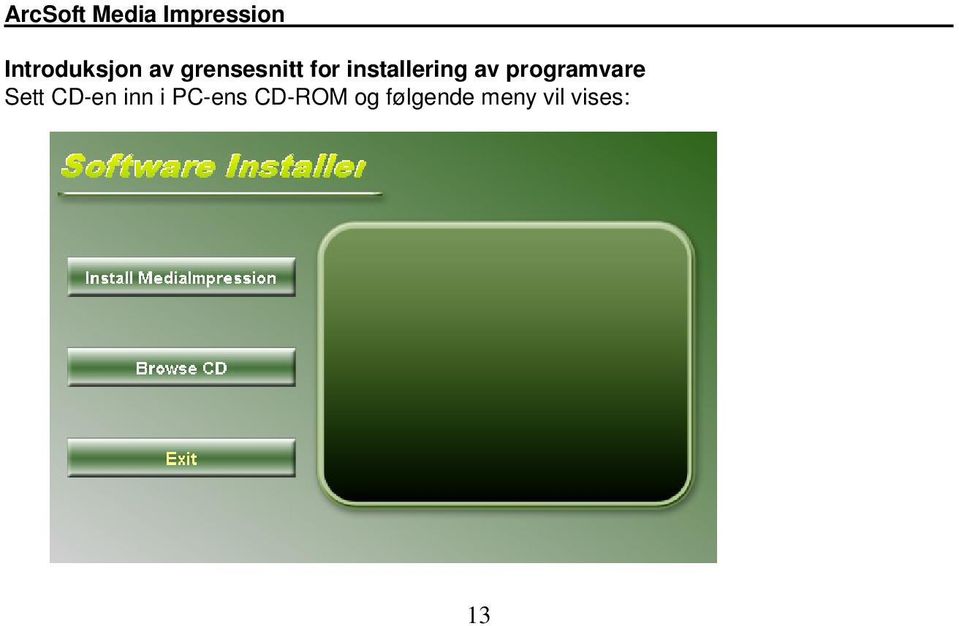 installering av programvare Sett