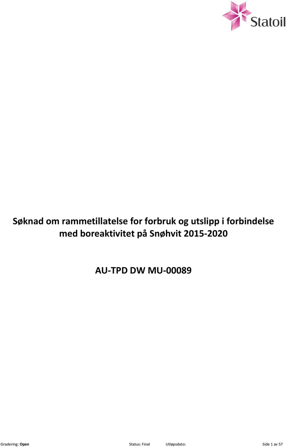 på Snøhvit 15- AU-TPD DW MU-89 Gradering: