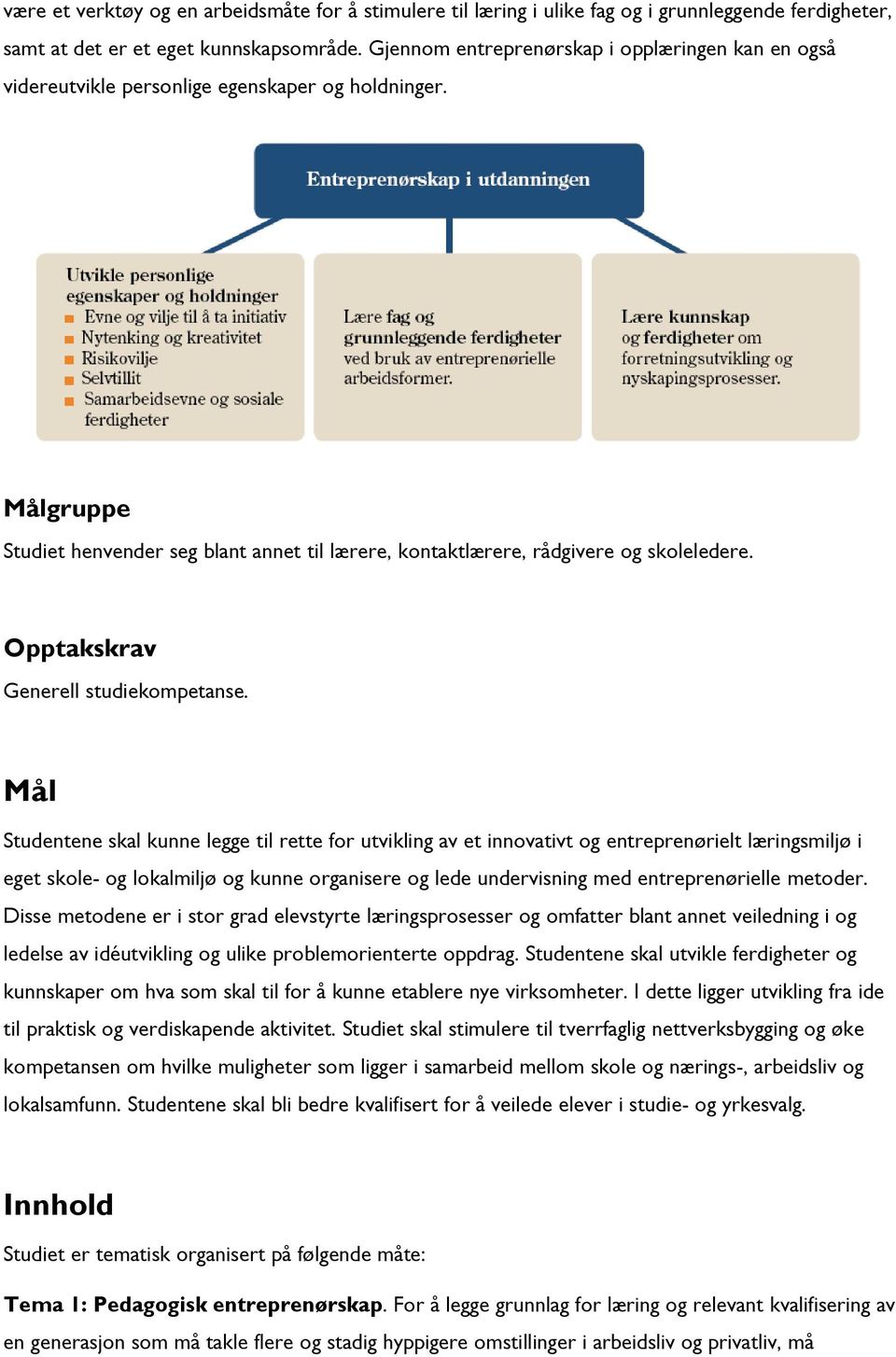 Opptakskrav Generell studiekompetanse.