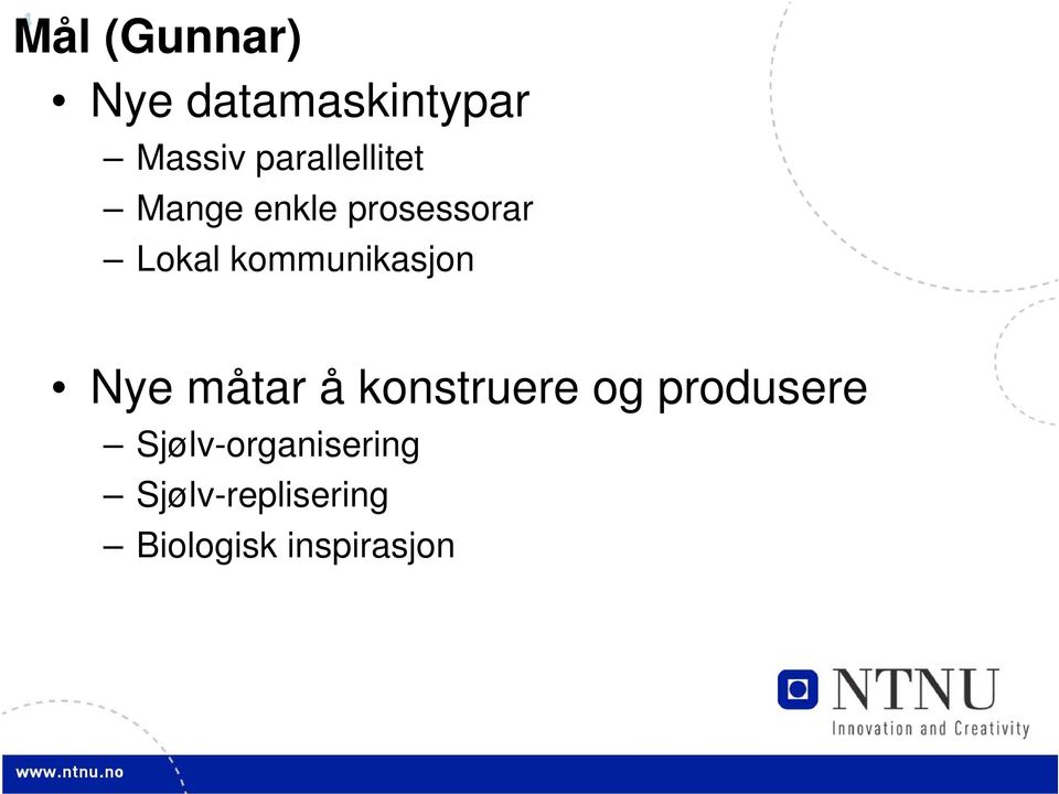 kommunikasjon Nye måtar å konstruere og