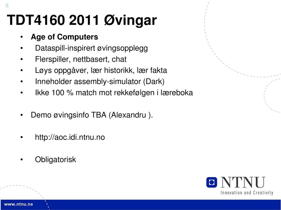 Inneholder assembly-simulator (Dark) Ikke 100 % match mot rekkefølgen i